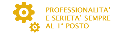 PROFESSIONALITA' E SERIETA' SEMPRE AL 1° POSTO